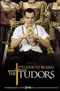 The Tudors: It's Good To Be King