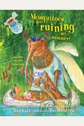 Mosquitoes Are Ruining My Summer!: And Other Silly Dilly Camp Songs
