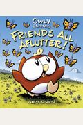Owly  Wormy, Friends All Aflutter!
