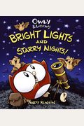 Owly & Wormy: Bright Lights And Starry Nights!
