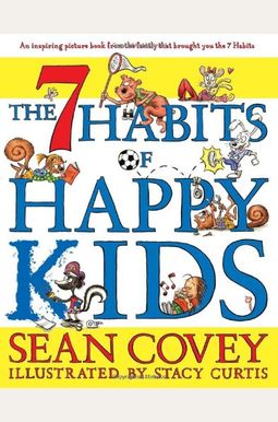 The 7 Habits Of Happy Kids The 7 Habits Of Happy Kids