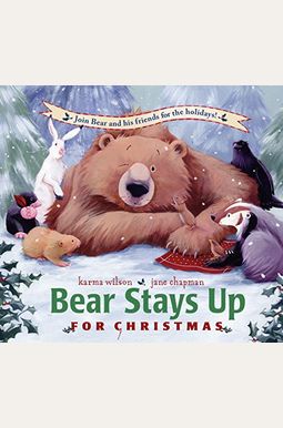 Bear Stays Up For Christmas Bear Stays Up For Christmas