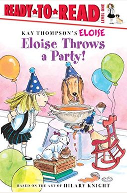 Eloise Throws a Party!: Ready-To-Read Level 1
