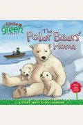 The Polar Bears' Home: A Story About Global Warming