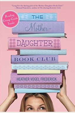 The Mother-Daughter Book Club The Mother-Daughter Book Club