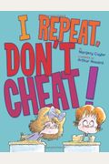 I Repeat, Don't Cheat!