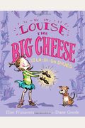 Louise The Big Cheese And The La-Di-Da Shoes