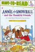 Annie and Snowball and the Thankful Friends, 10: Ready-To-Read Level 2