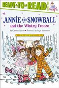 Annie and Snowball and the Wintry Freeze, 8: Ready-To-Read Level 2