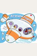 Airplane Flight!: A Lift-The-Flap Adventure