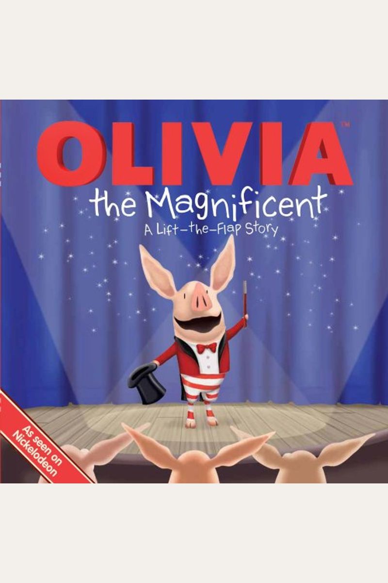 Olivia The Magnificent: A Lift-The-Flap Story