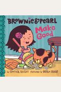 Brownie & Pearl Make Good