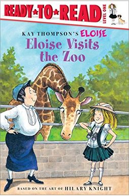 Eloise Visits The Zoo: Ready-To-Read Level 1 Eloise Visits The Zoo: Ready-To-Read Level 1