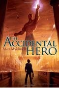 The Accidental Hero: Volume 1