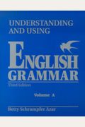 Student Text, Volume A, Understanding And Using English Grammar (Blue)