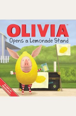 Olivia Opens A Lemonade Stand Olivia Opens A Lemonade Stand
