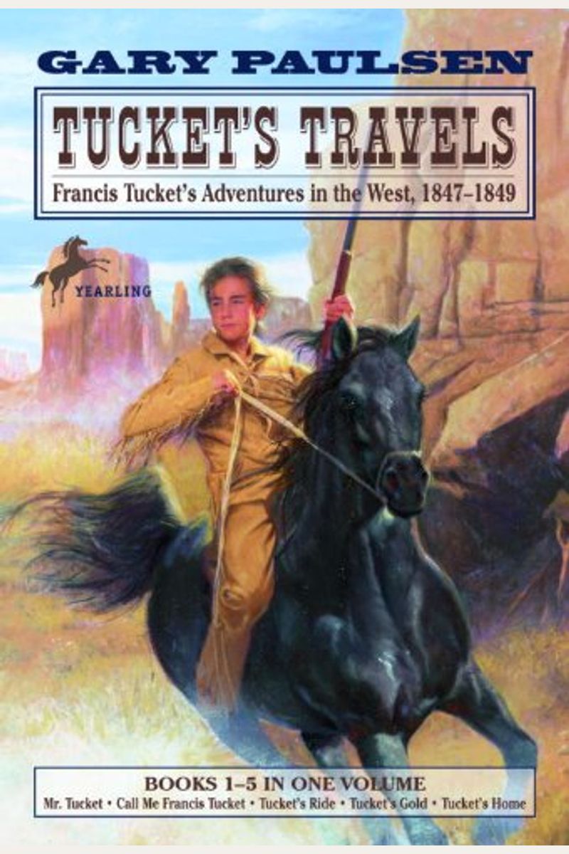 Tucket's Travels: Francis Tucket's Adventures In The West, 1847-1849 (Books 1-5)