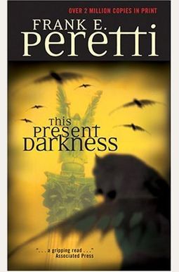 This Present Darkness This Present Darkness