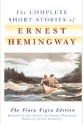 The Complete Short Stories Of Ernest Hemingway: The Finca Vigia Edition