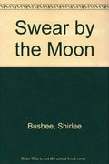 Swear By The Moon