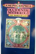 Occidental Mythology: The Masks Of God, Volume Iii