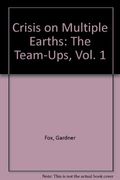 Crisis On Multiple Earths: The Team-Ups, Vol. 1