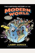 The Cartoon History Of The Modern World: From Columbus To The U.s. Constitution