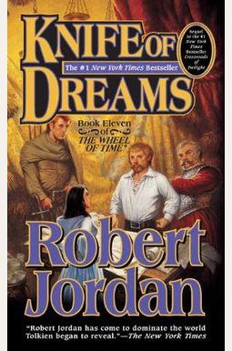 Knife Of Dreams: Book Eleven Of 'The Wheel Of Time' Knife Of Dreams: Book Eleven Of 'The Wheel Of Time'