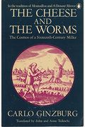 The Cheese And The Worms: The Cosmos Of A Sixteenth-Century Miller
