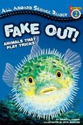 Fake Out!: Animals That Play Tricks