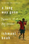 A Long Way Gone: Memoirs Of A Boy Soldier
