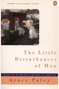 The Little Disturbances Of Man
