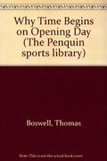 Why Time Begins On Opening Day