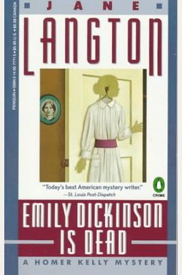 Emily Dickinson Is Dead: A Homer Kelly Mystery Emily Dickinson Is Dead: A Homer Kelly Mystery