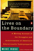 Lives On The Boundary: A Moving Account Of The Struggles And Achievements Of America's Educationally Underprepared