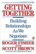 Getting Together: Building Relationships as We Negotiate