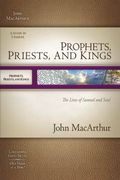 Prophets, Priests, and Kings: The Lives of Samuel and Saul