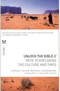 Unlock the Bible: Keys to Exploring the Culture and Times
