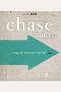 Chase Bible Study Guide: Chasing After The Heart Of God