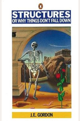 Structures Or Why Things Don't Fall Down Structures Or Why Things Don't Fall Down