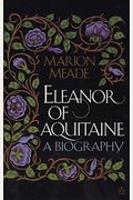 Eleanor Of Aquitaine: A Biography