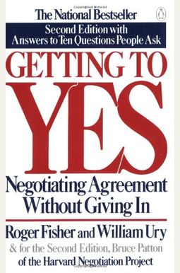 Getting To Yes: Negotiating Agreement Without Giving In Getting To Yes: Negotiating Agreement Without Giving In
