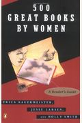 500 Great Books By Women: A Reader's Guide