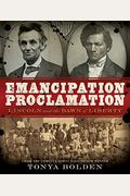 Emancipation Proclamation: Lincoln And The Dawn Of Liberty