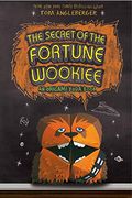The Secret Of The Fortune Wookiee (Origami Yoda #3)