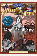 One Dead Spy (Nathan Hale's Hazardous Tales #1): A Revolutionary War Tale