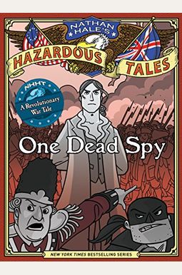 One Dead Spy: A Revolutionary War Tale (Turtleback School & Library Binding Edition) (Nathan Hale's Hazardous Tales) One Dead Spy: A Revolutionary War Tale (Turtleback School & Library Binding Edition) (Nathan Hale's Hazardous Tales)