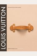 Louis Vuitton: The Birth Of Modern Luxury Updated Edition