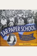 The Girl From The Tar Paper School: Barbara Rose Johns And The Advent Of The Civil Rights Movement