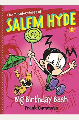 The Misadventures of Salem Hyde, Book 2: Big Birthday Bash The Misadventures of Salem Hyde, Book 2: Big Birthday Bash